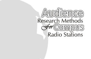 Audience Research Methods for Campus Radio Stations
